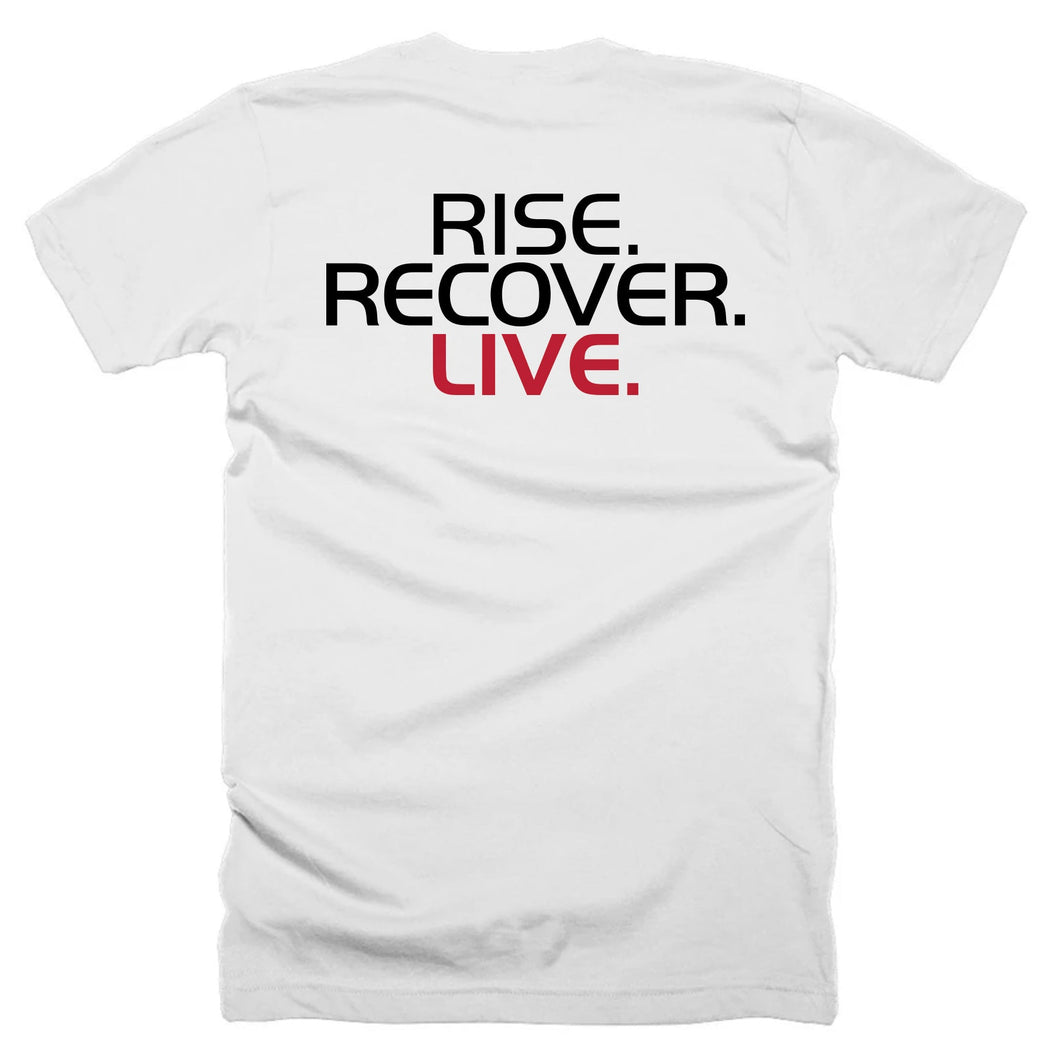 Rise, Recover, Live Unisex T-Shirt in White