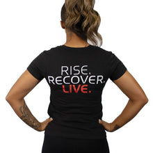 Load image into Gallery viewer, Rise, Recover, Live Women&#39;s T-Shirt in Black ***ON SALE***